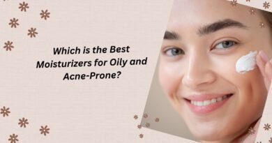 Moisturizers for Oily and Acne-Prone Skin