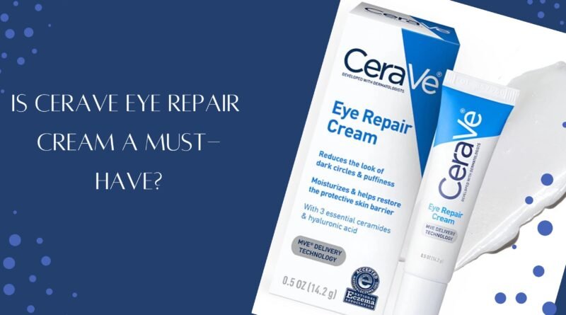 CeraVe Eye Repair Cream