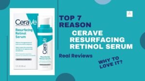 Top 7 Reasons to Love CeraVe Retinol Serum – Real Reviews