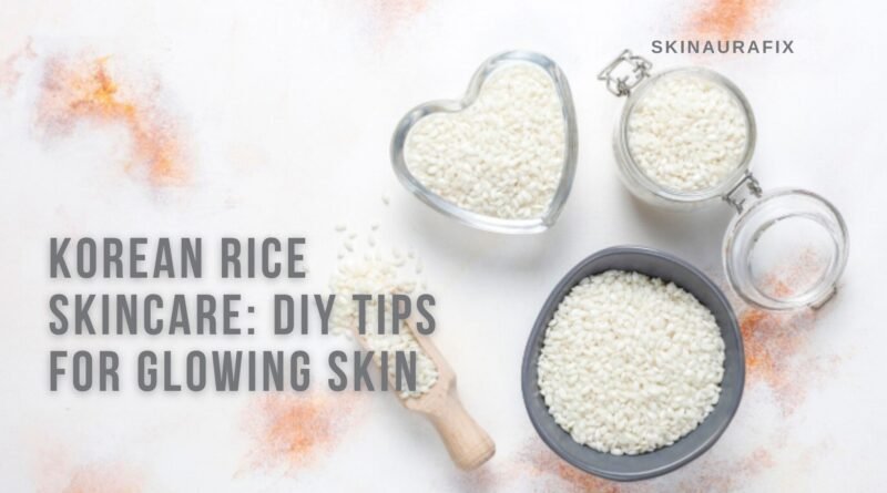 Korean Rice Skincare