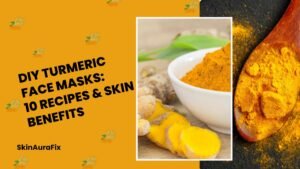 DIY Turmeric Face Masks: 10 Recipes & Skin Benefits