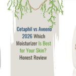 Cetaphil vs Aveeno 2026: Which Moisturizer Is Best for Your Skin? -Honest Review