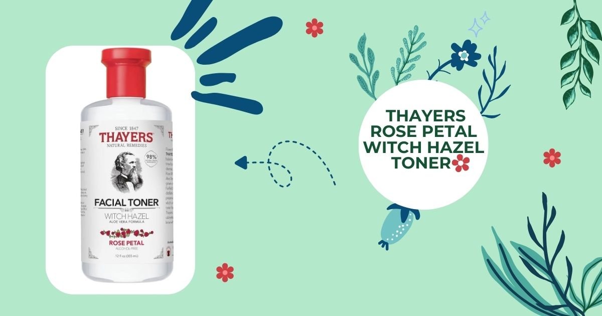 Thayers Rose Petal Witch Hazel Toner Review 2026: Miracle Toner or Breakout Trigger?